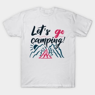 Let's go camping hand lettering phrase T-Shirt